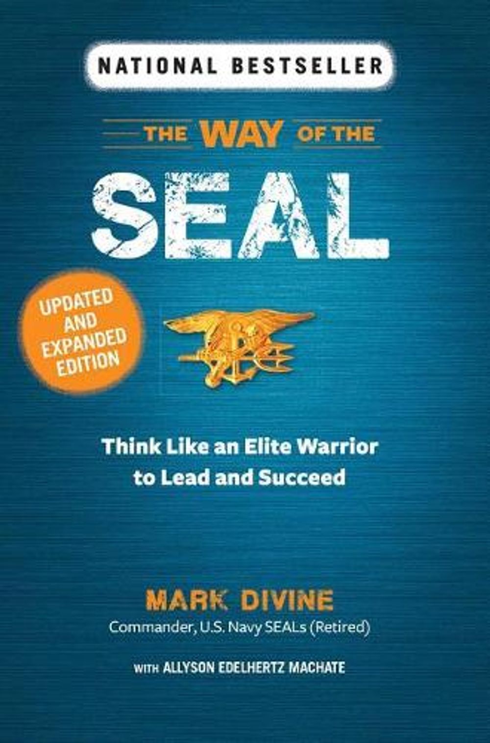 Way of the Seal Updated and Expanded Edition by Mark Divine - ISBN: 9781621454038