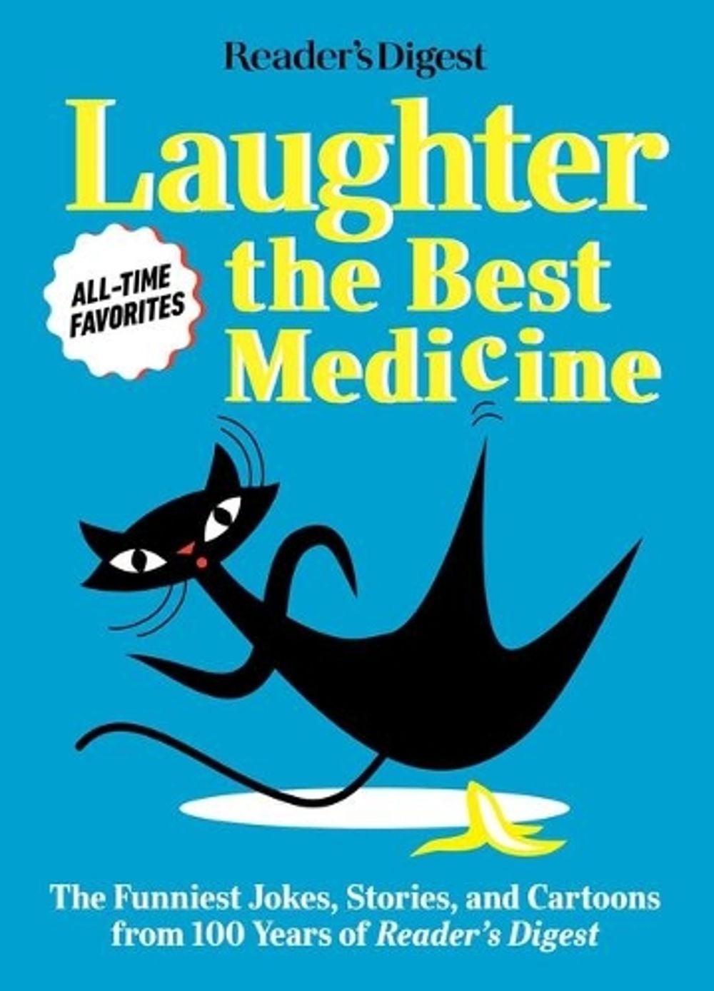 Reader's Digest Laughter Is the Best Medicine: All Time Favorites by Reader's Digest - ISBN: 9781621455967