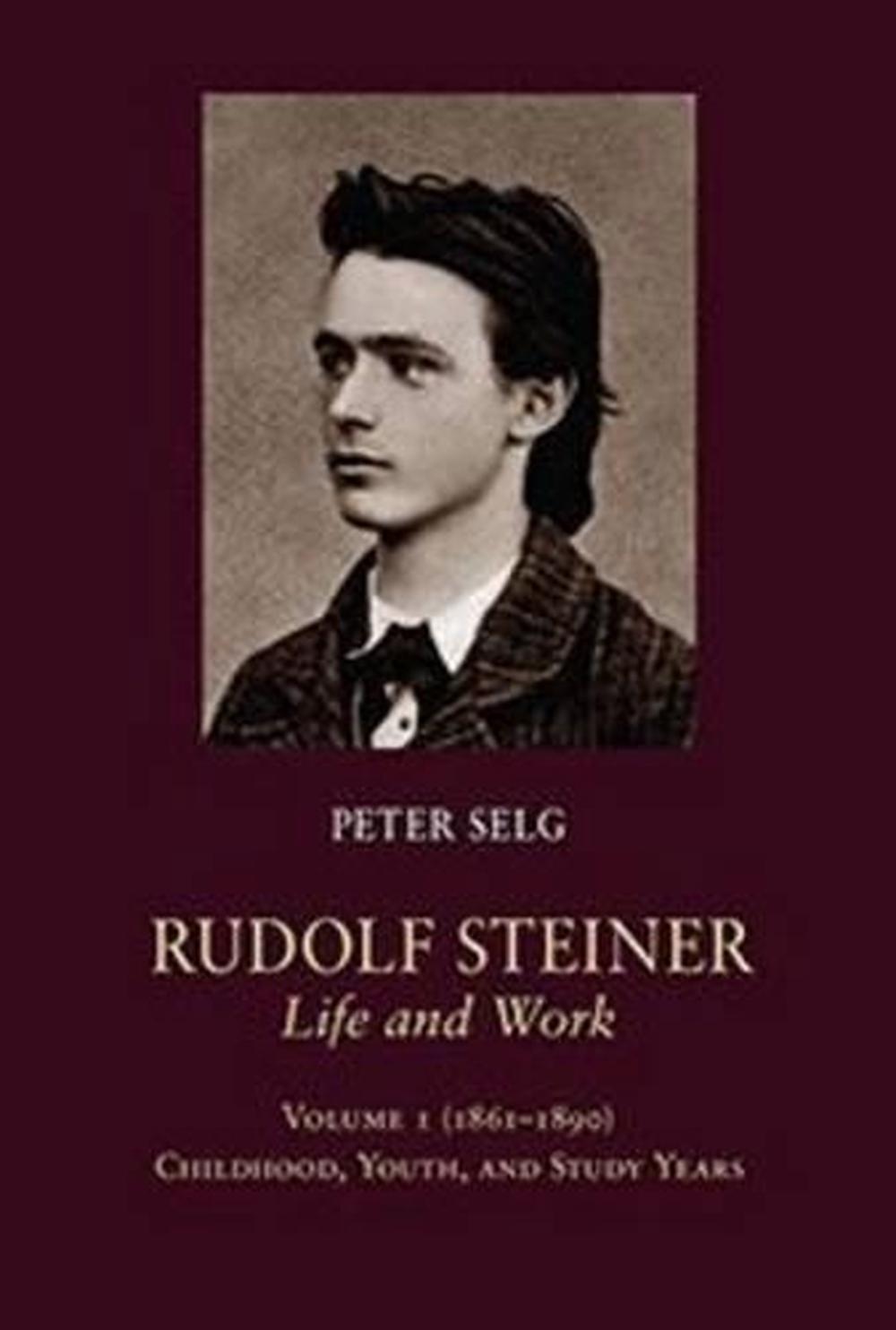 Rudolf Steiner, Life and Work, 9781621480822