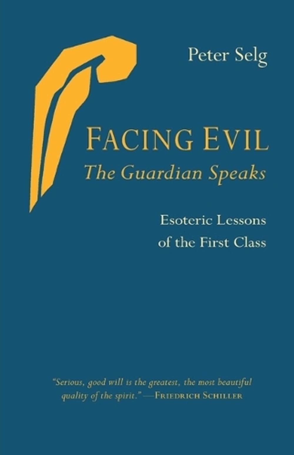 Facing Evil and the Guardian Speaks by Peter Selg - ISBN: 9781621483335
