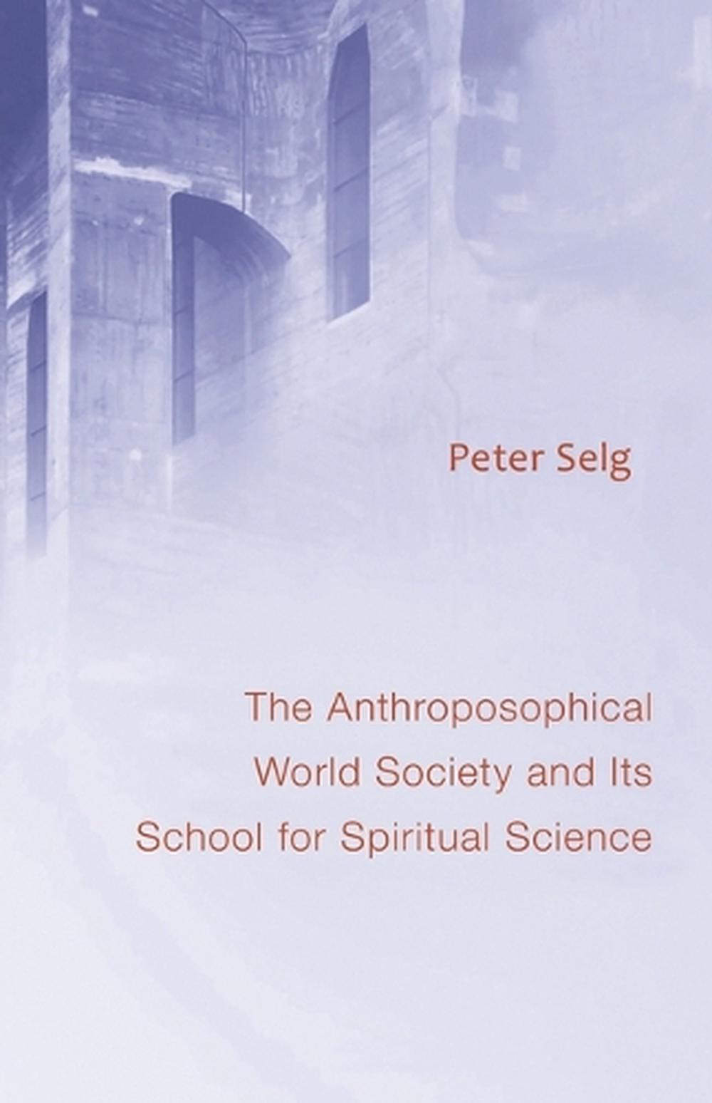 The Anthroposophical World Society, 9781621483632