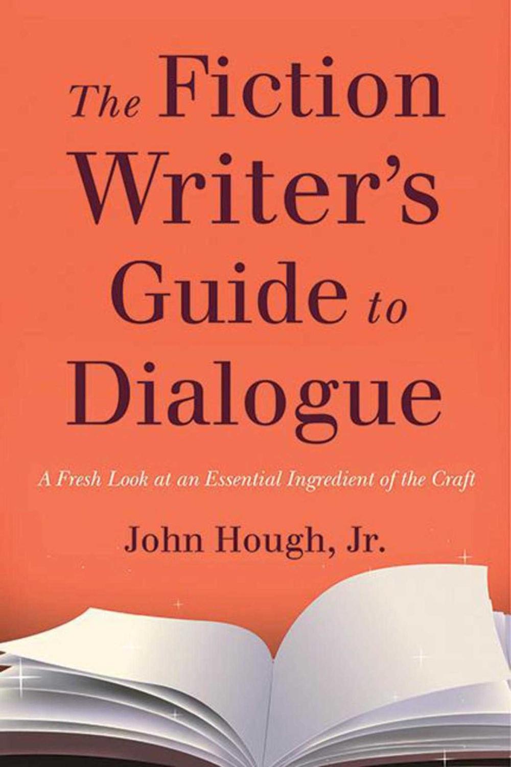 The Fiction Writer's Guide to Dialogue, 9781621534396