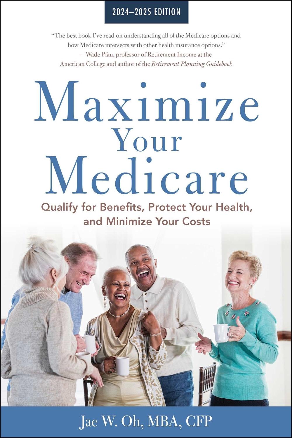 Maximize Your Medicare: 2024-2025 Edition, 9781621538301