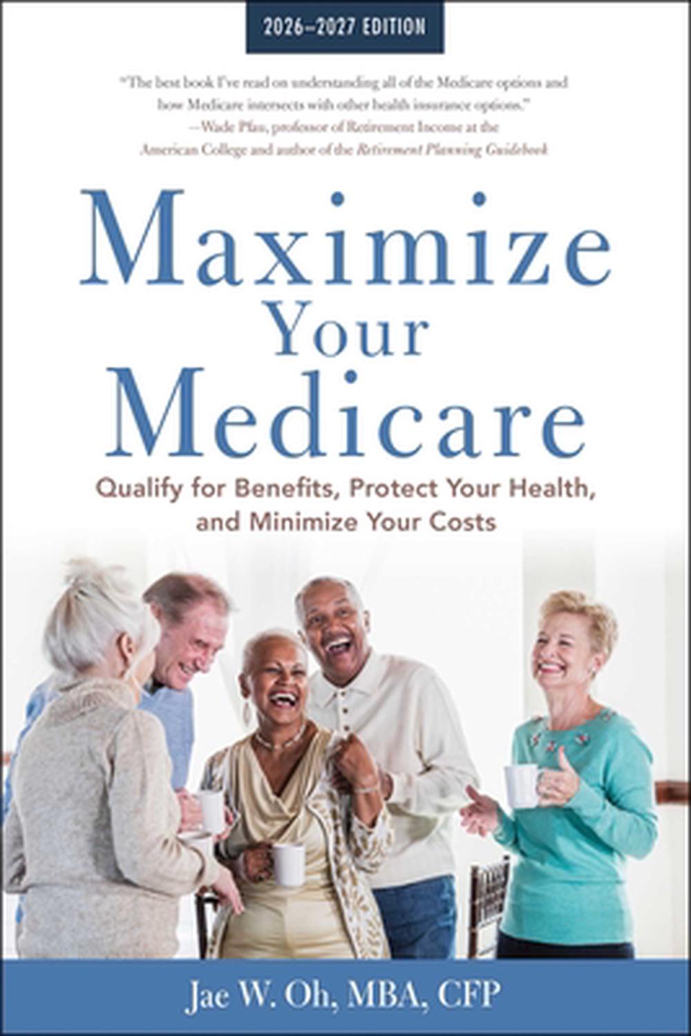 Maximize Your Medicare: 2026-2027, 9781621538516