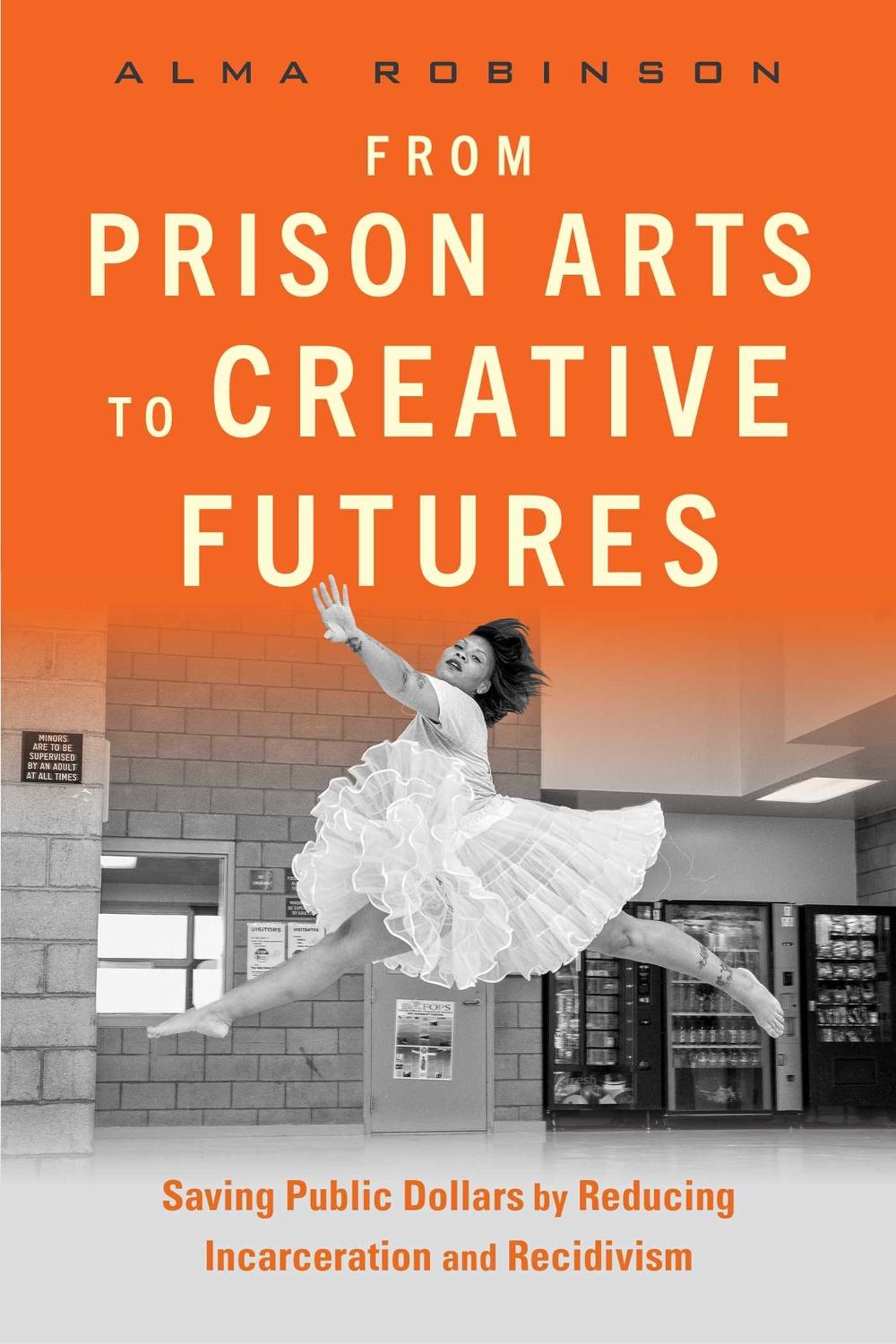 From Prison Arts to Creative Futures, 9781621538554