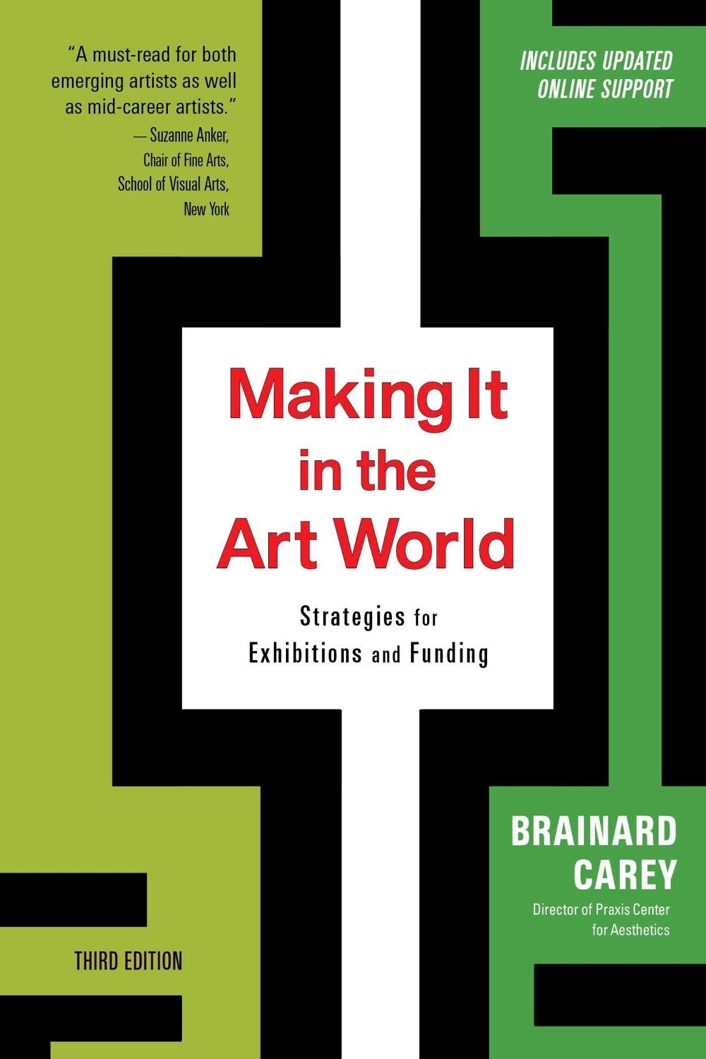Making It in the Art World (Third Edition) by Brainard Carey - ISBN: 9781621538615