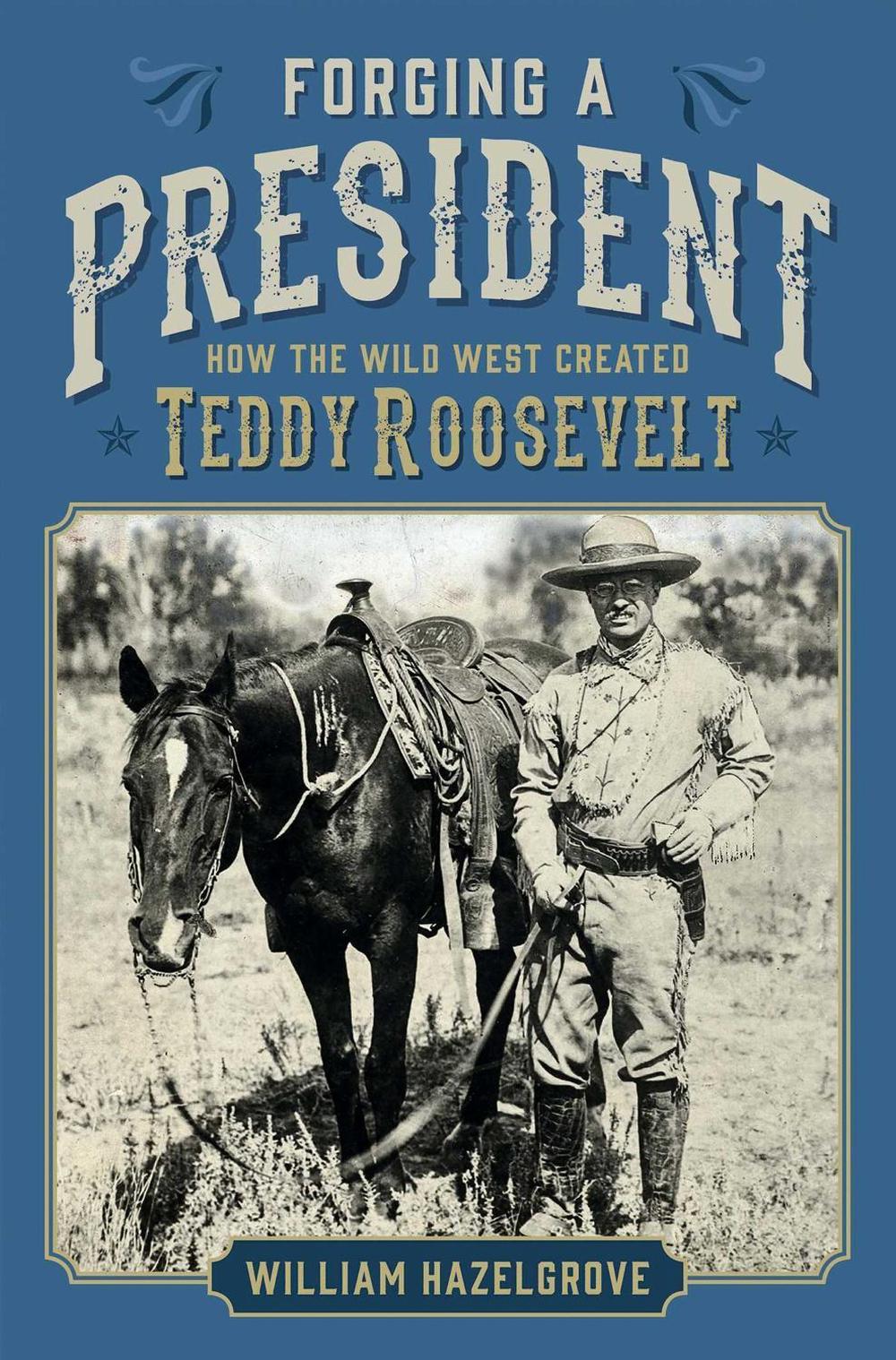 Forging a President, 9781621574767