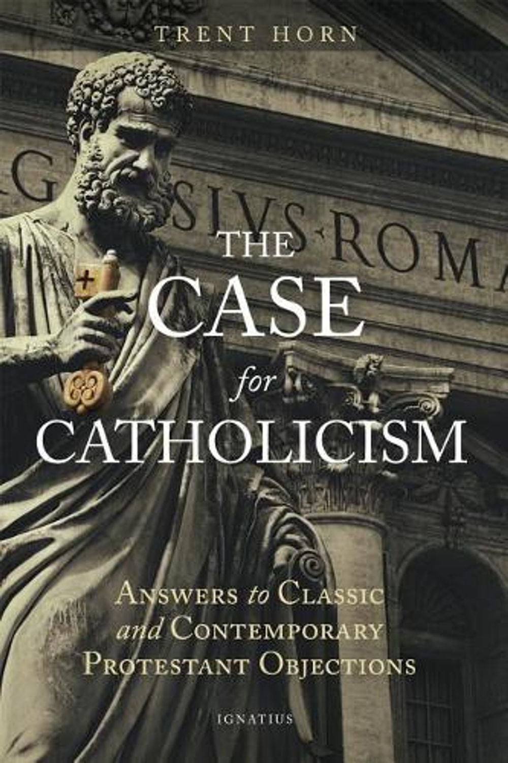 The Case for Catholicism by Trent Horn - ISBN: 9781621641445