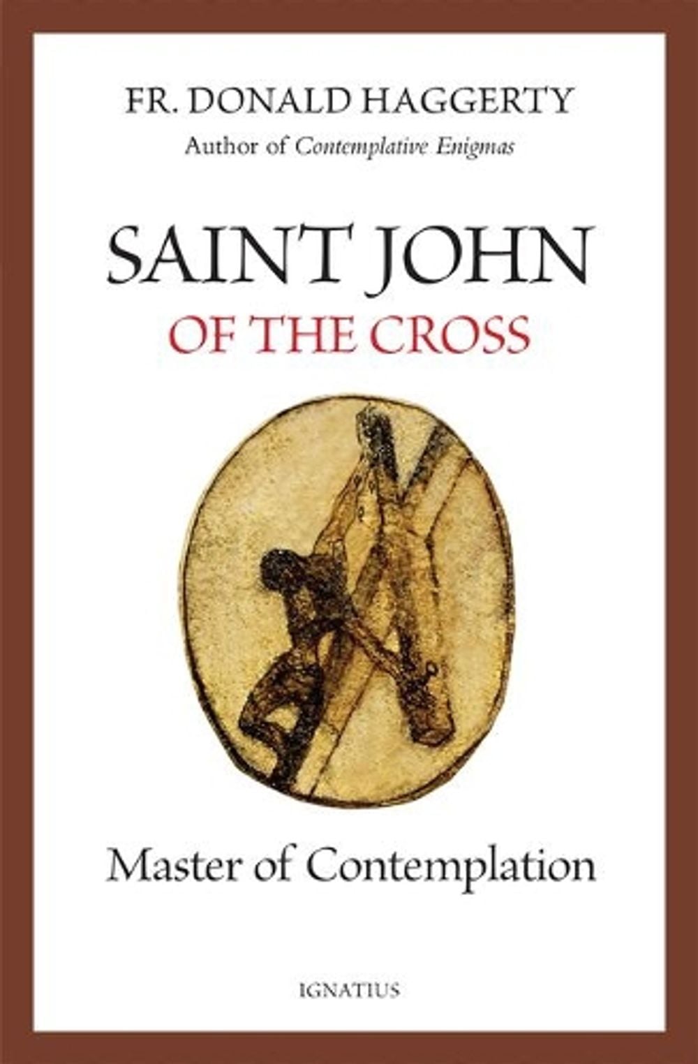Saint John of the Cross by Fr Donald Haggerty - ISBN: 9781621645429