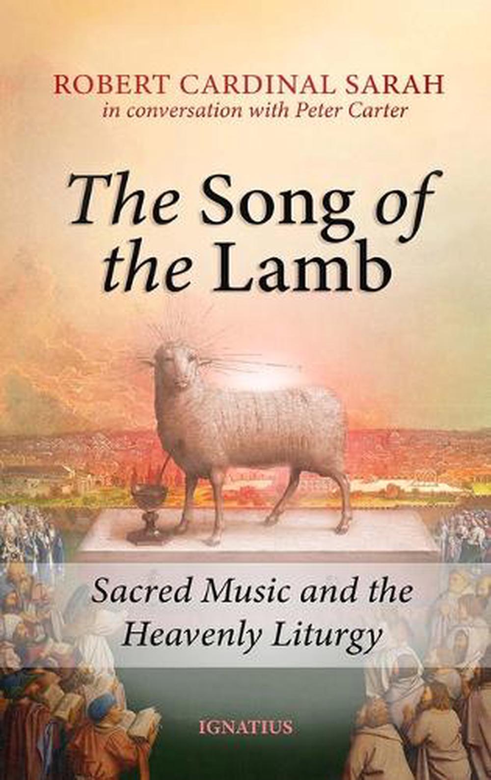 Song of the Lamb by Cardinal Robert Sarah - ISBN: 9781621648284