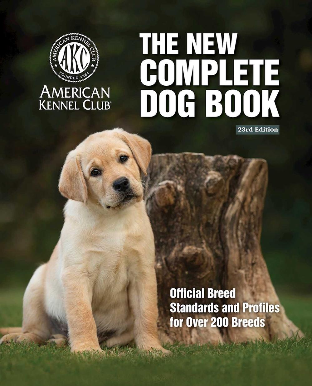 New Complete Dog Book, The, 23rd Edition by American Kennel Club - ISBN: 9781621871972