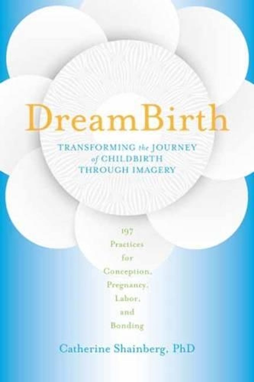 DreamBirth by Catherine Shainberg - ISBN: 9781622030903