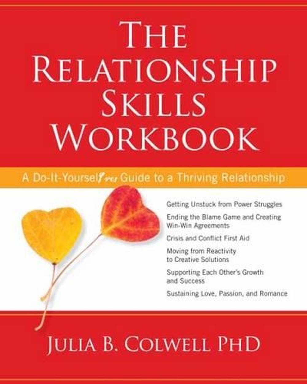 The Relationship Skills Workbook by Julia Colwell - ISBN: 9781622032273