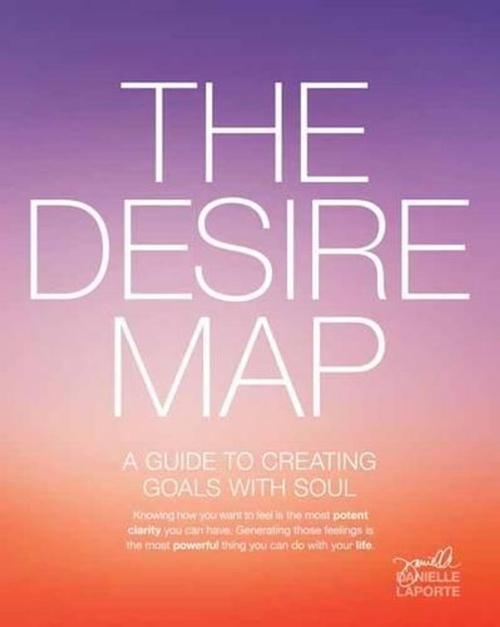 The Desire Map by Danielle LaPorte - ISBN: 9781622032518