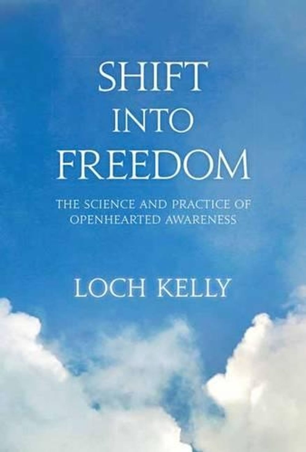 Shift into Freedom by Loch Kelly - ISBN: 9781622033508