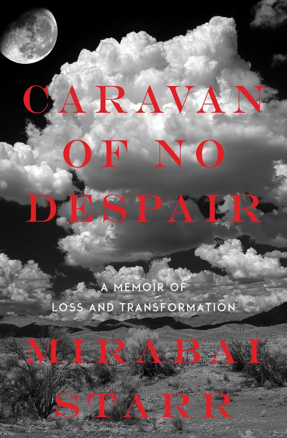 Caravan of No Despair by Mirabai Starr - ISBN: 9781622034130