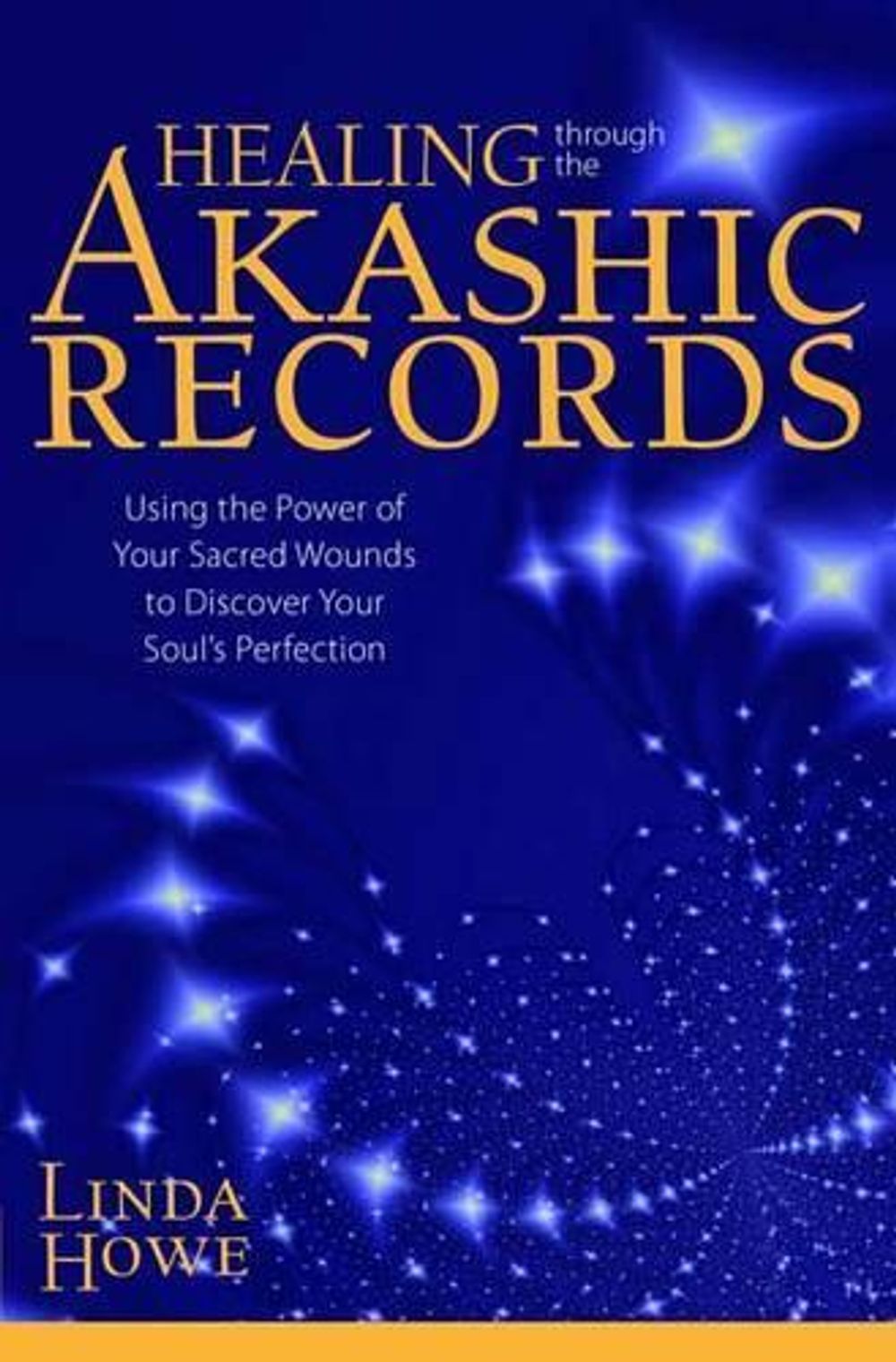 Healing Through the Akashic Records by Linda Howe - ISBN: 9781622036042