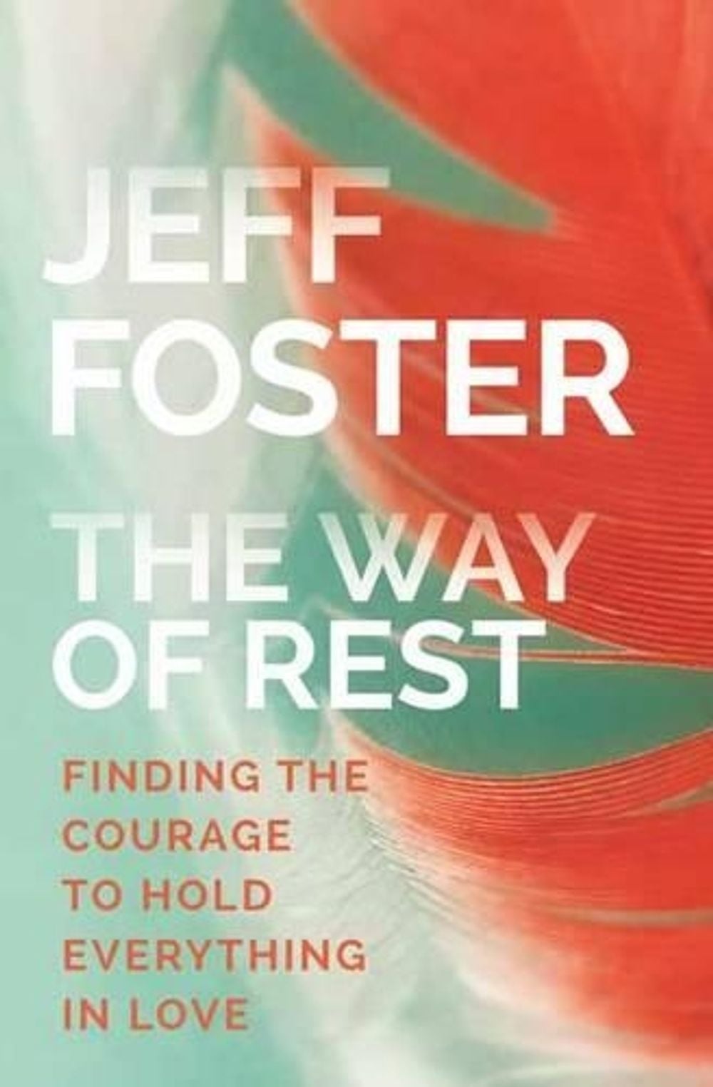 The Way of Rest by Jeff Foster - ISBN: 9781622037919
