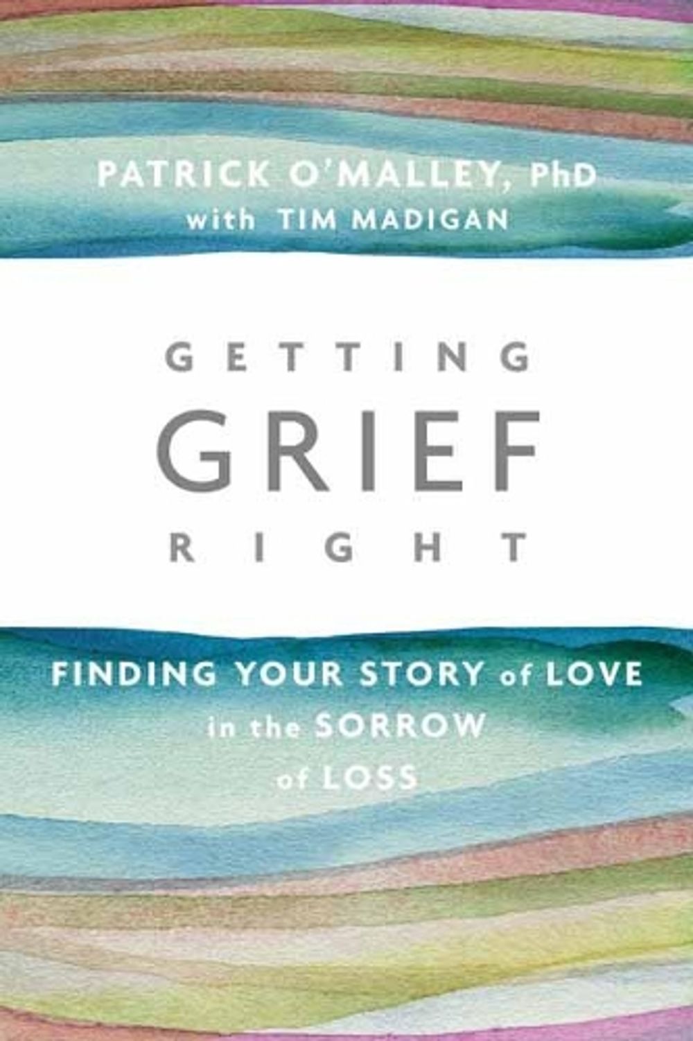 Getting Grief Right by Tim Madigan - ISBN: 9781622038190