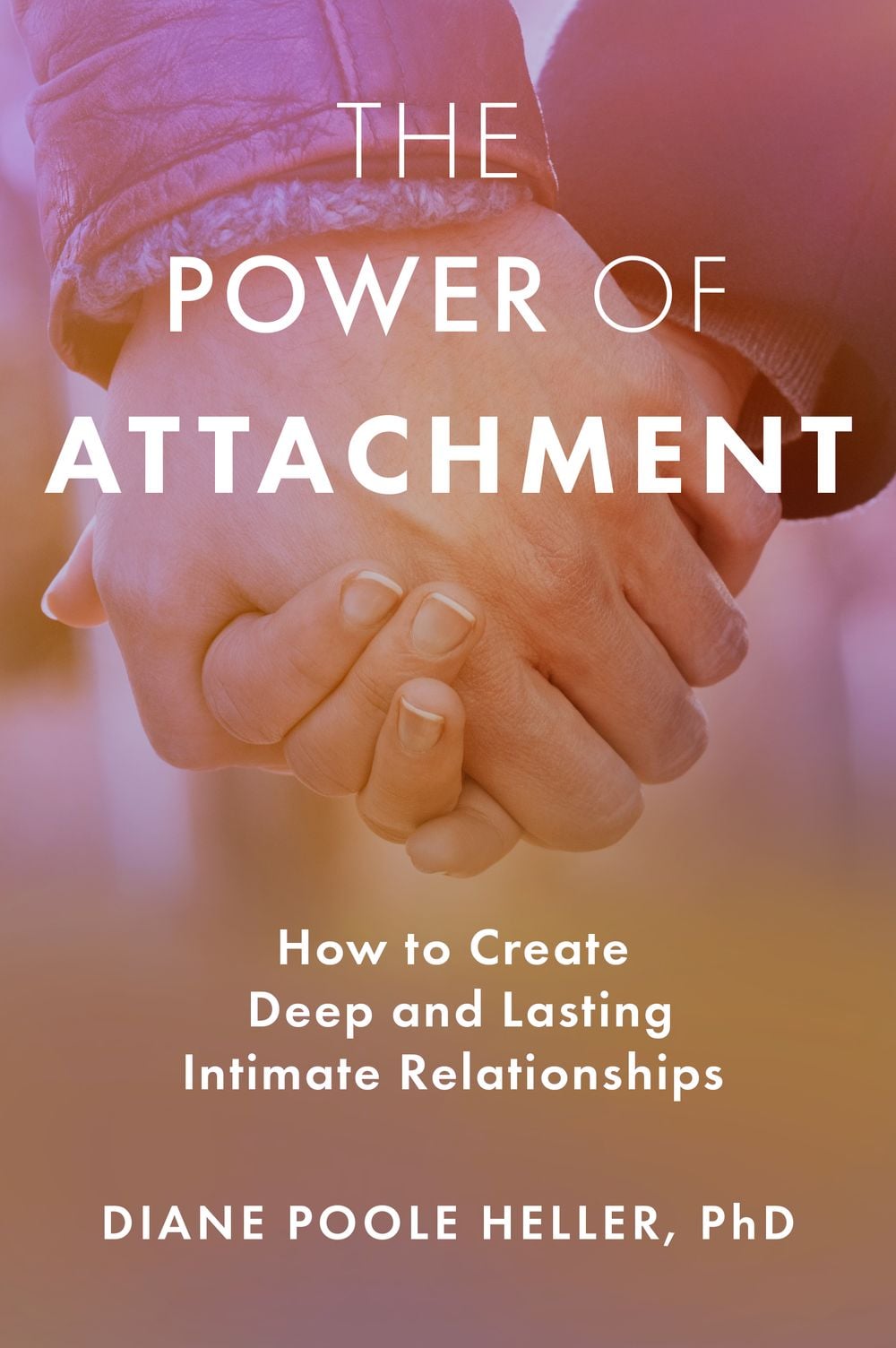 The Power of Attachment by Diane Poole Heller - ISBN: 9781622038251