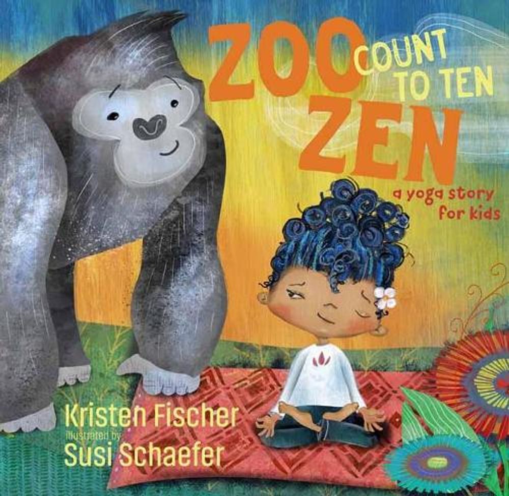 Zoo Zen by Kristen Fischer - ISBN: 9781622038916