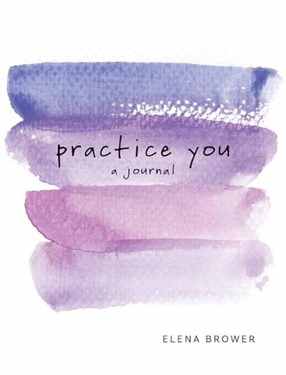 Practice You by Elena Brower - ISBN: 9781622039227