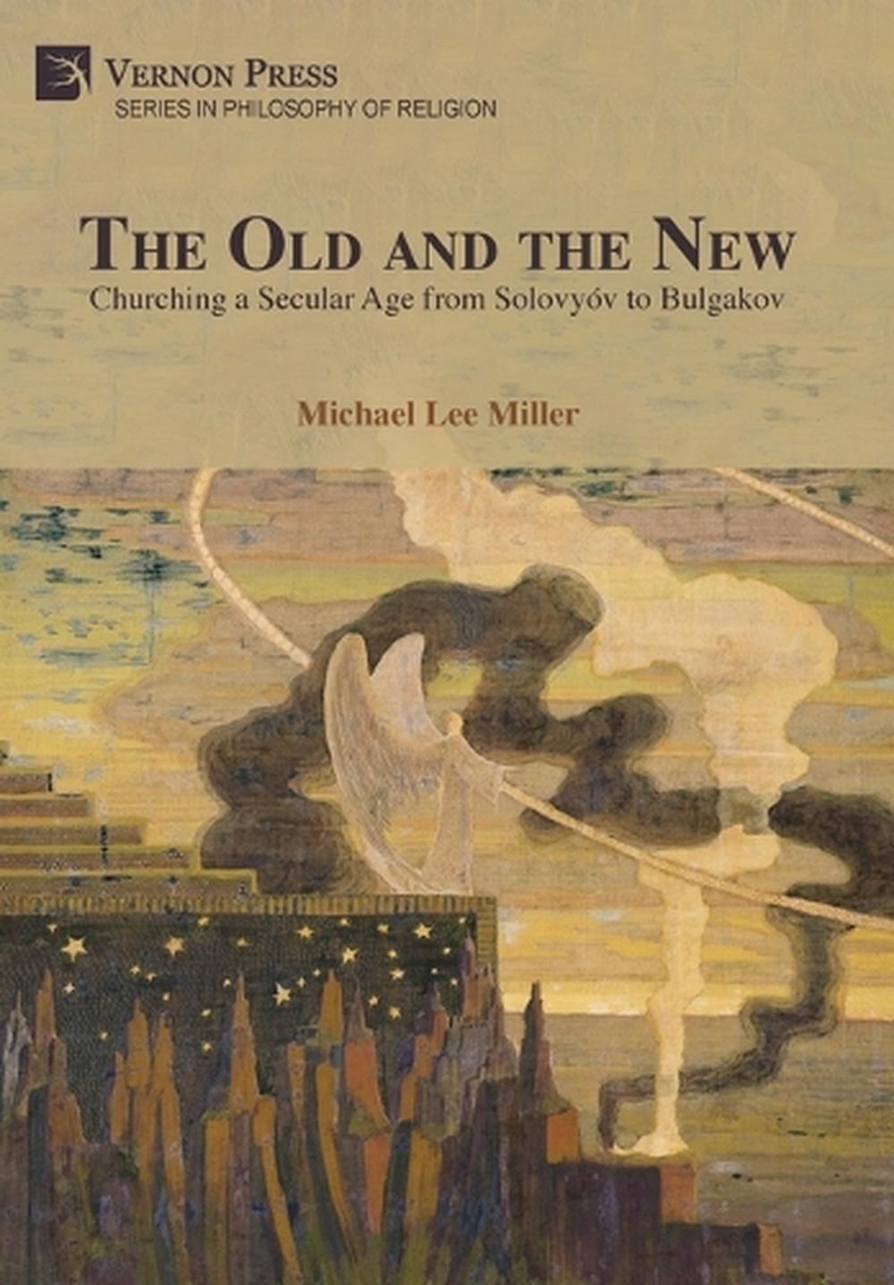The Old and the New by Michael Lee Miller - ISBN: 9781622738557
