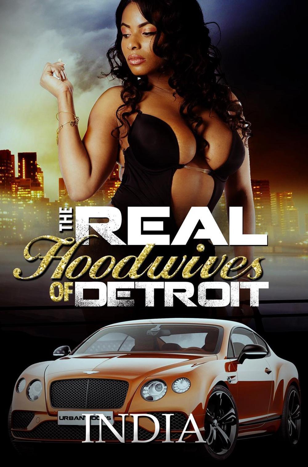 The Real Hoodwives of Detroit by India - ISBN: 9781622861897
