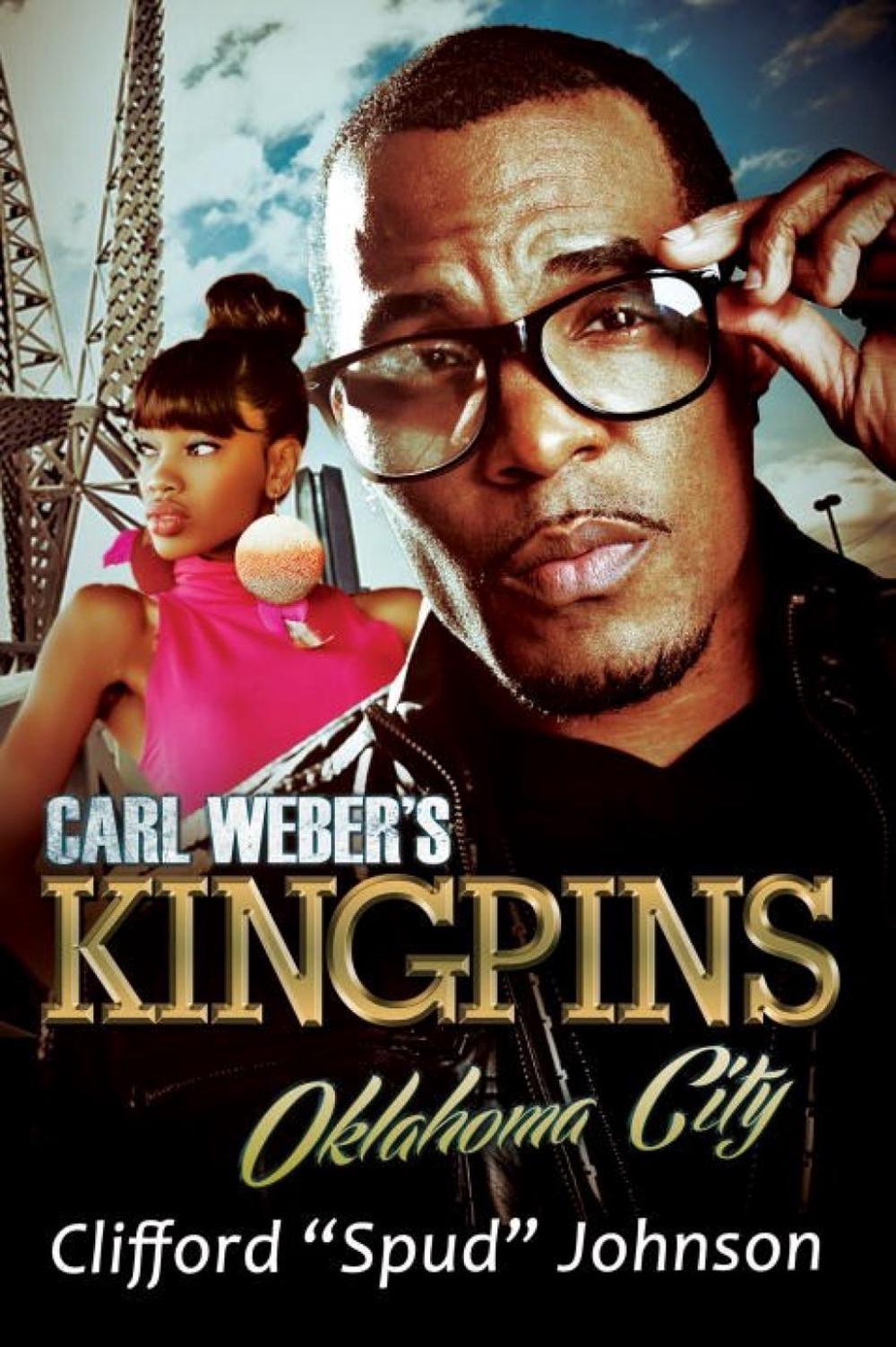 Carl Weber's Kingpins: Oklahoma City by Clifford Spud Johnson - ISBN: 9781622864942