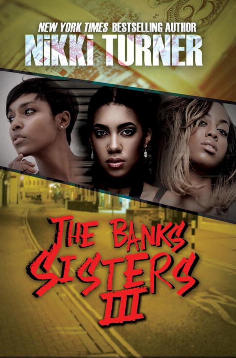 The Banks Sisters 3 by Nikki Turner - ISBN: 9781622866335