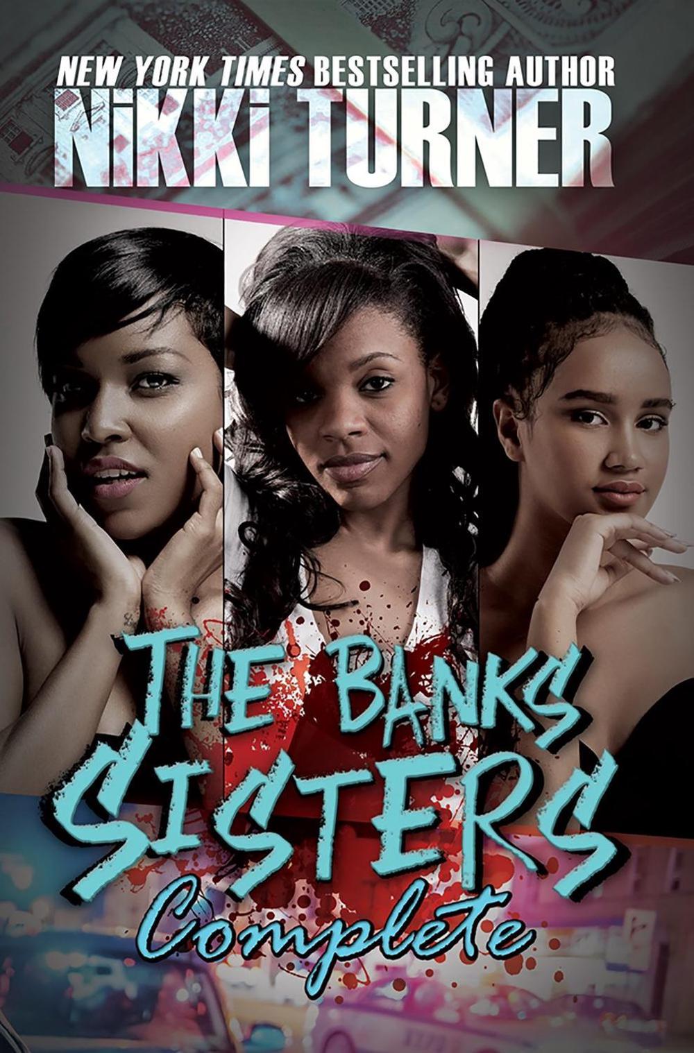 The Banks Sisters Complete by Nikki Turner - ISBN: 9781622866434