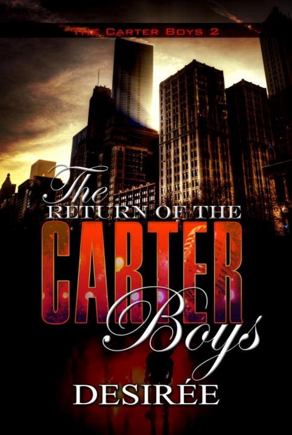 The Return of the Carter Boys by Desirée - ISBN: 9781622866533