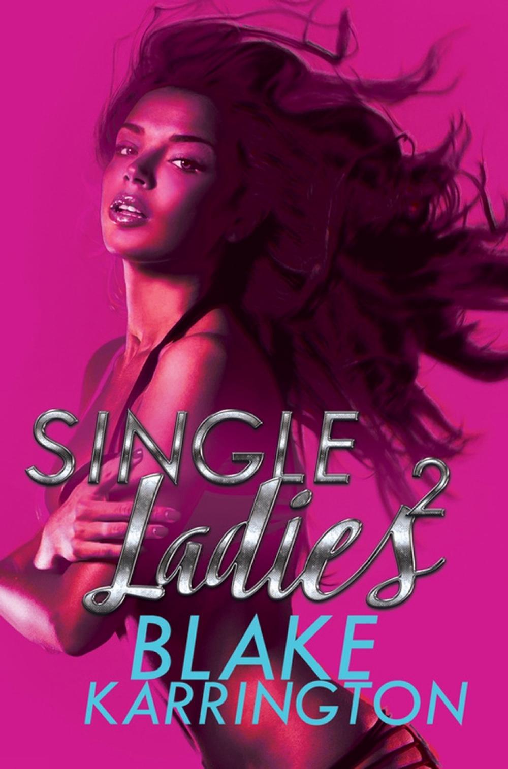 Single Ladies 2 by Blake Karrington - ISBN: 9781622867899