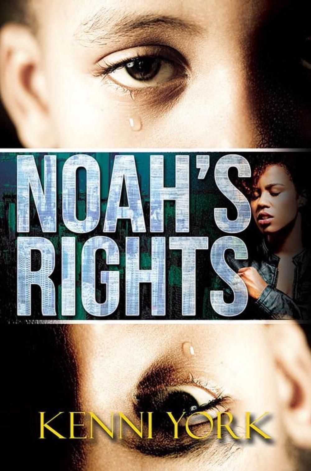 Noah's Rights by Kenni York - ISBN: 9781622867981