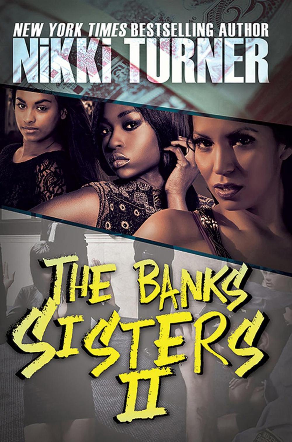The Banks Sisters 2 by Nikki Turner - ISBN: 9781622869572