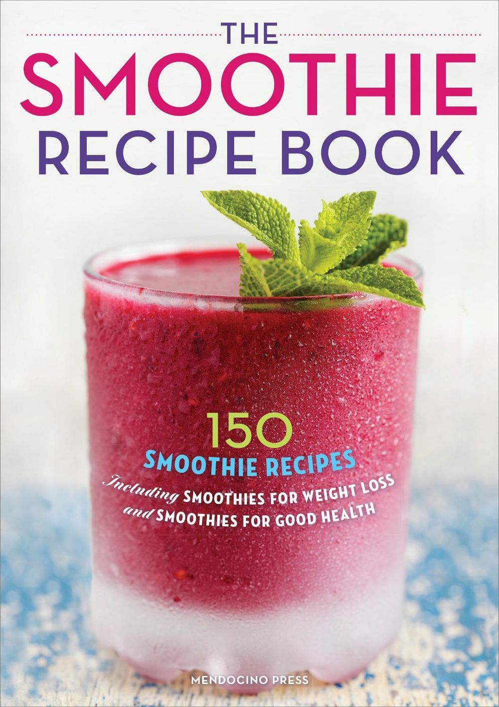 The Smoothie Recipe Book by Callisto Publishing - ISBN: 9781623151010