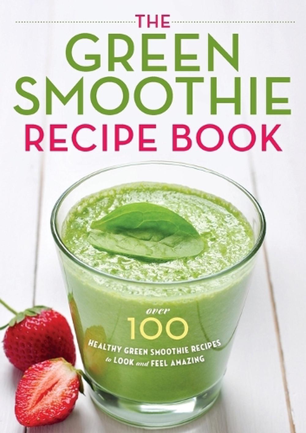The Green Smoothie Recipe Book by Mendocino Press - ISBN: 9781623152970