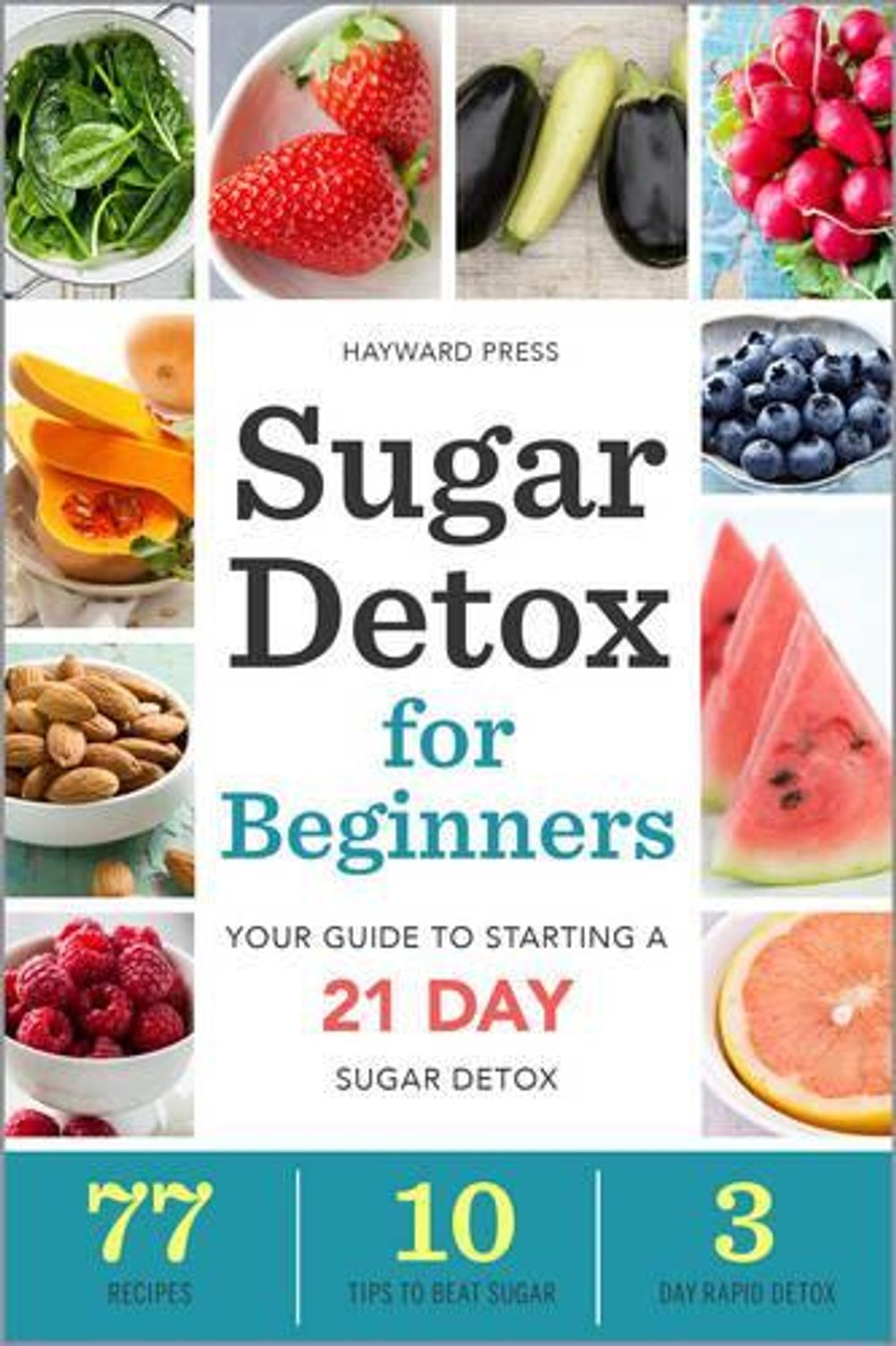 Sugar Detox for Beginners by Hayward Press - ISBN: 9781623153205