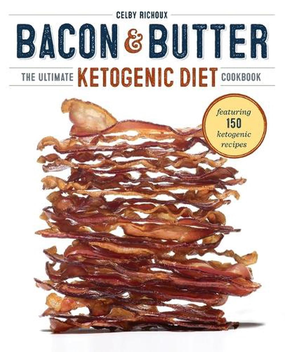 Bacon & Butter by Celby Richoux - ISBN: 9781623155209