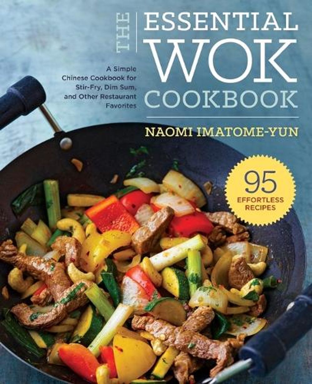 The Essential Wok Cookbook by Naomi Imatome-Yun - ISBN: 9781623156053
