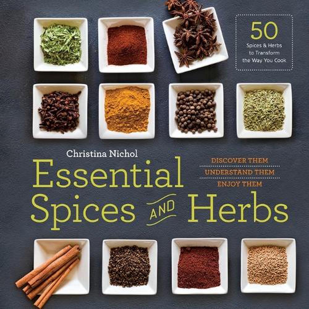 Essential Spices and Herbs by Christina Nichol - ISBN: 9781623156282