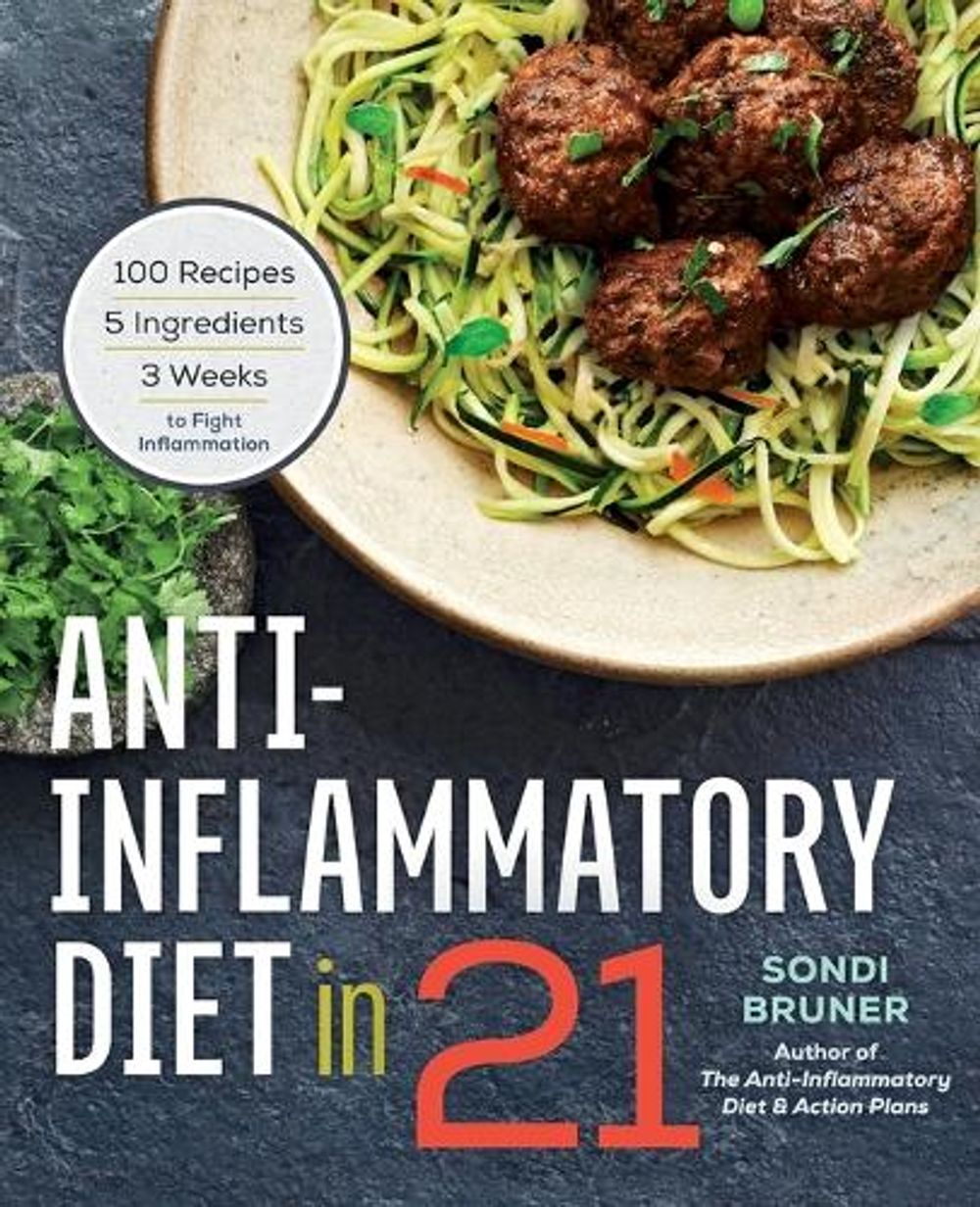 Anti-Inflammatory Diet in 21 by Sondi Bruner - ISBN: 9781623156732