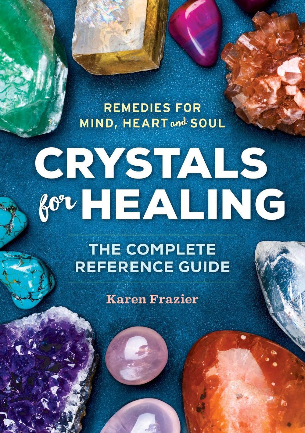 Crystals for Healing by Karen Frazier - ISBN: 9781623156756
