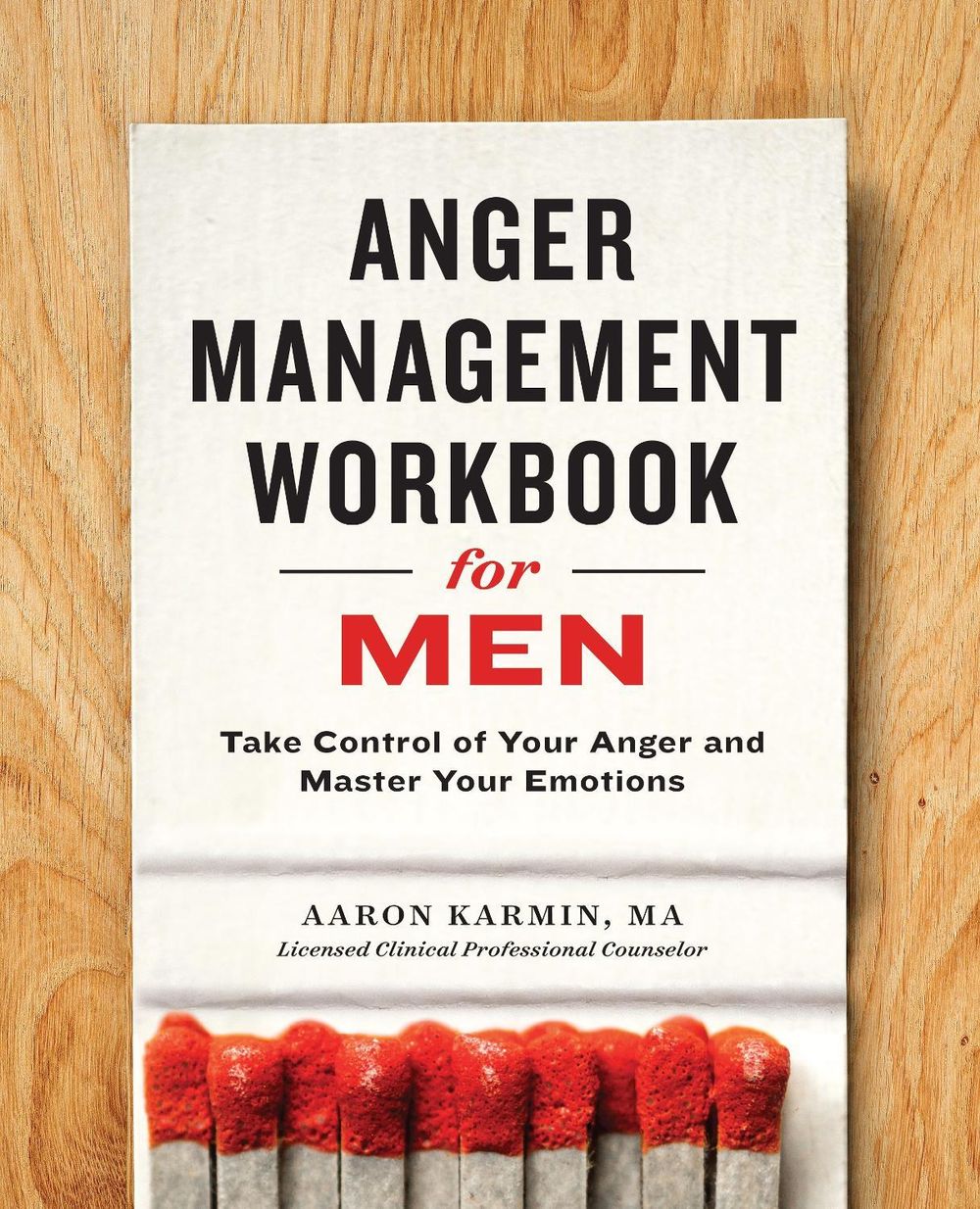 Anger Management Workbook for Men by Aaron Karmin - ISBN: 9781623157302