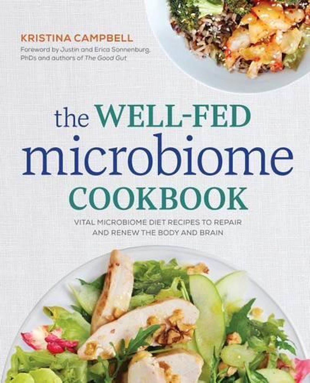The Well-Fed Microbiome Cookbook by Kristina Campbell - ISBN: 9781623157364
