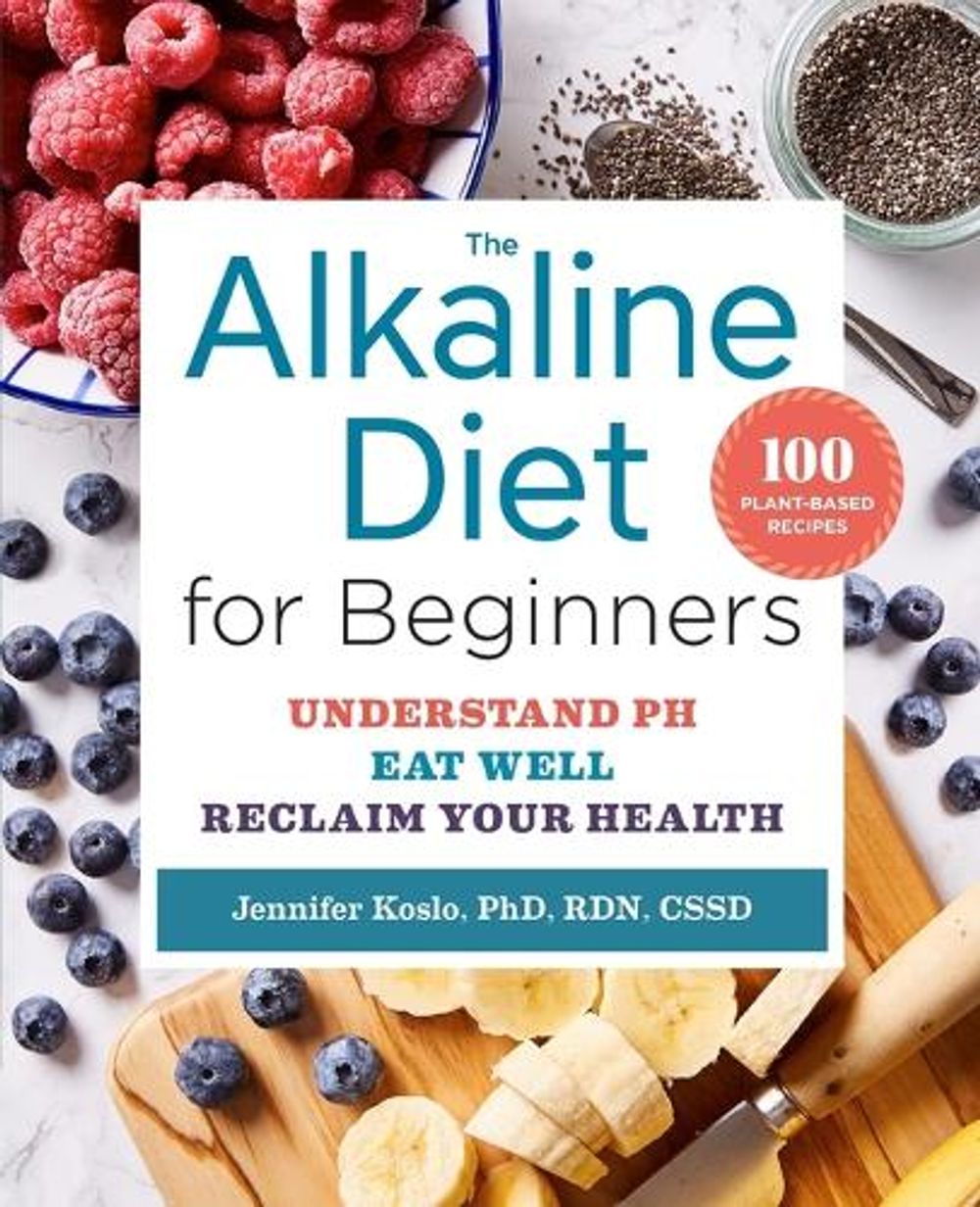 The Alkaline Diet for Beginners by Jennifer Koslo RND - ISBN: 9781623158149