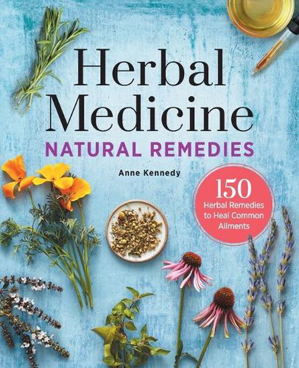 Herbal Medicine Natural Remedies by Anne Kennedy - ISBN: 9781623158521
