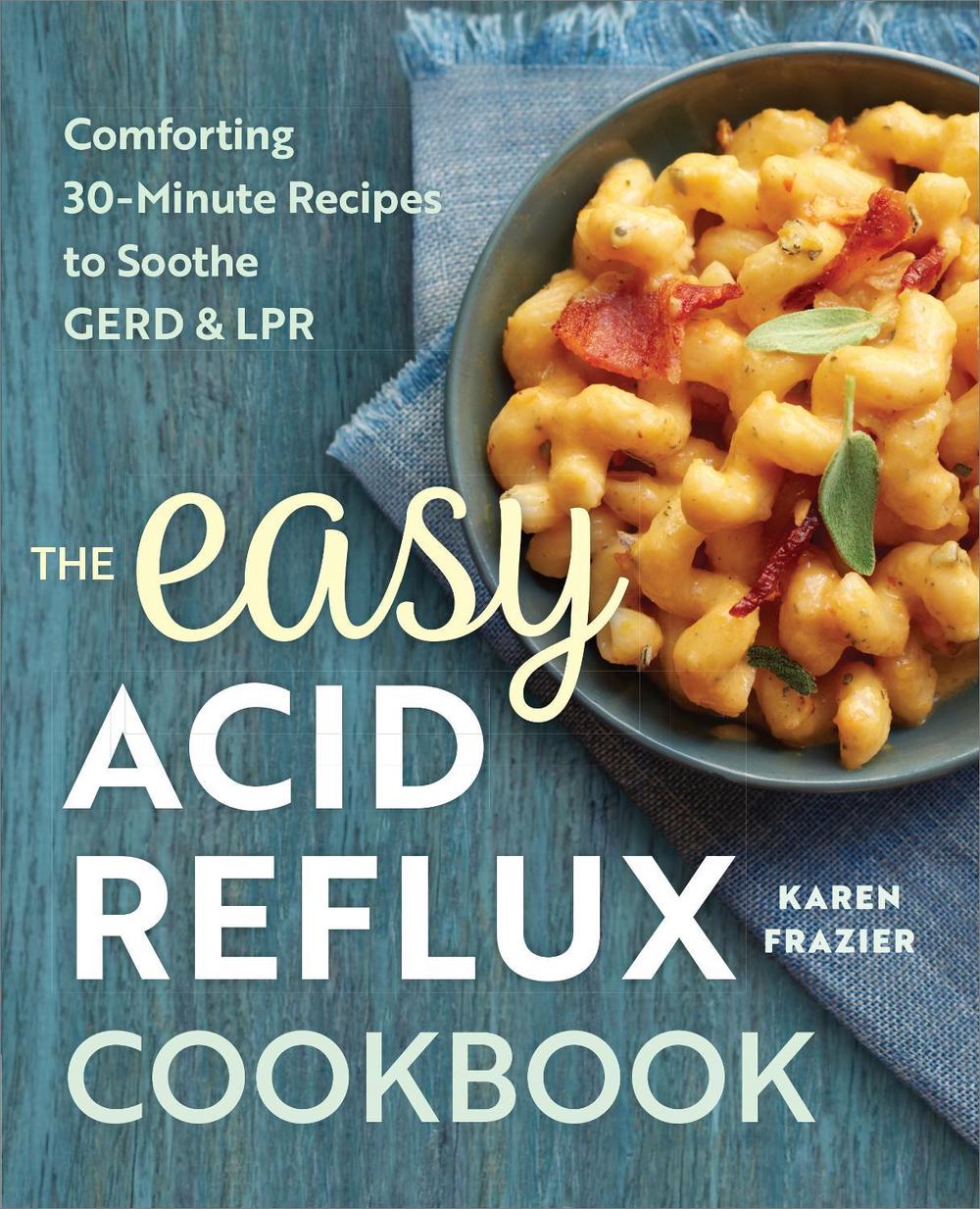 The Easy Acid Reflux Cookbook, 9781623158743
