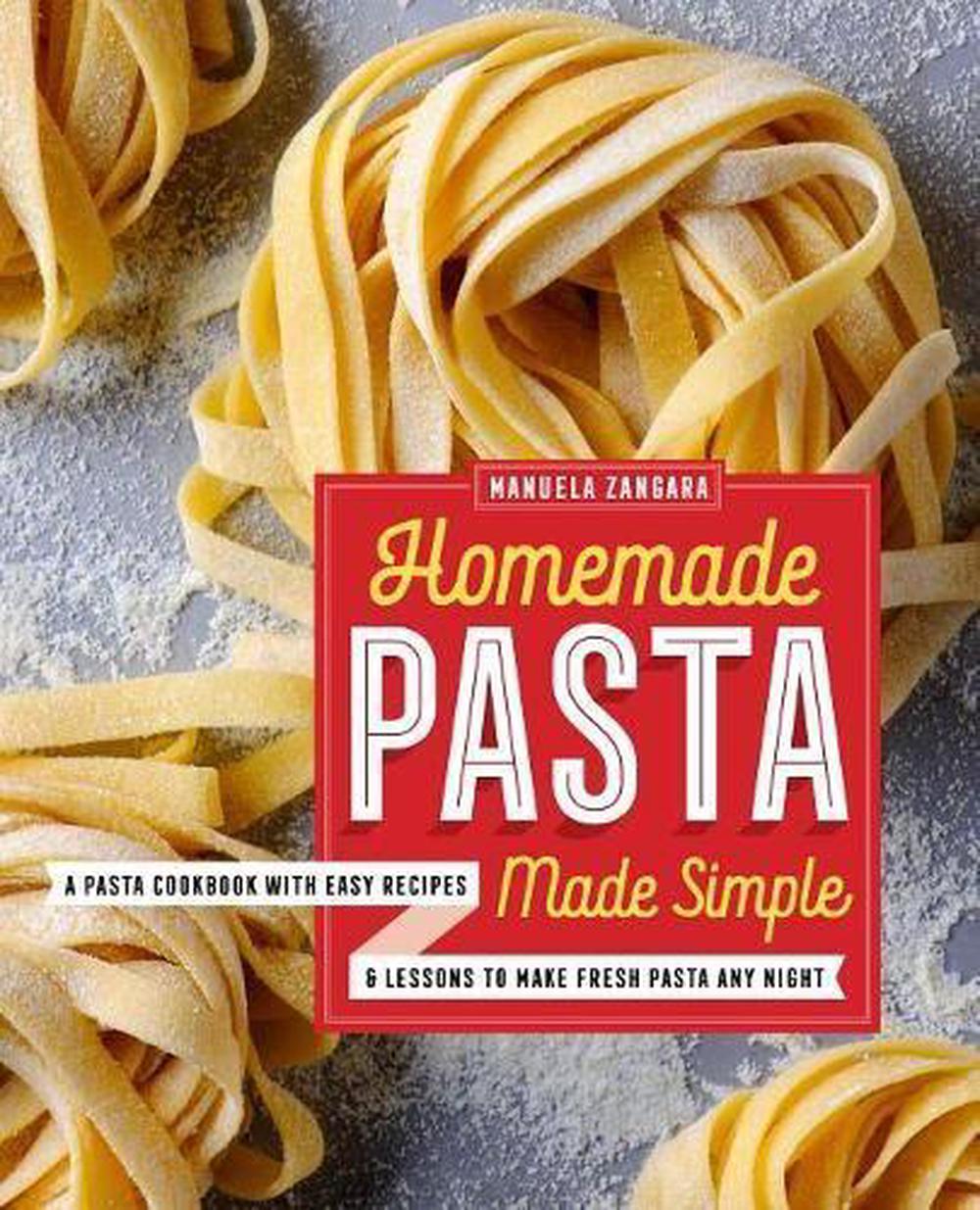 Homemade Pasta Made Simple, 9781623159184