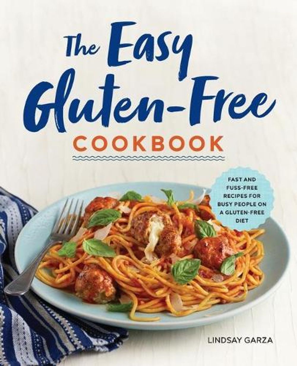 The Easy Gluten-Free Cookbook by Lindsay Garza - ISBN: 9781623159542
